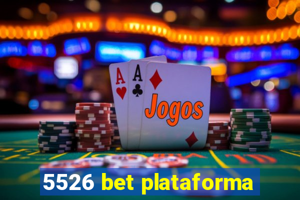 5526 bet plataforma